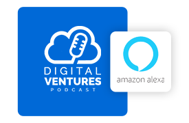 Alexa | Digital Ventures Podcast V2